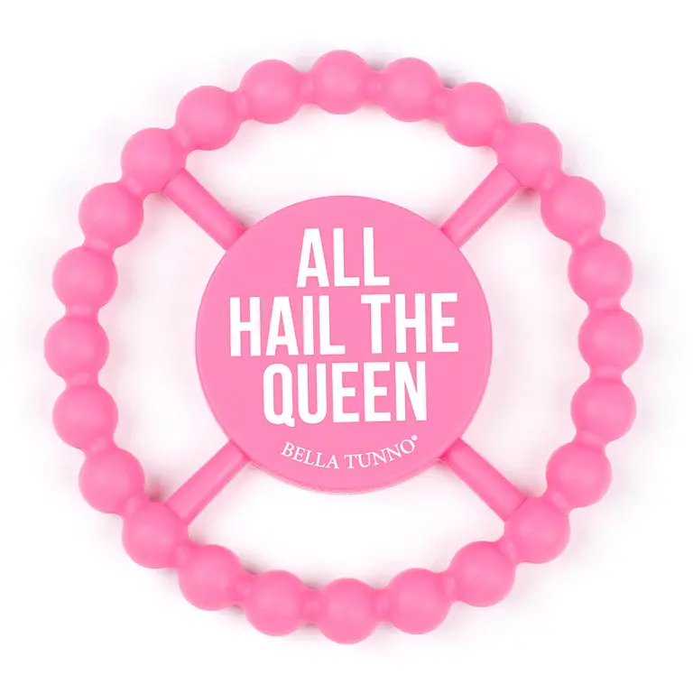 'All Hail The Queen' Happy Teether – Empowering Infant Chew Toy 1