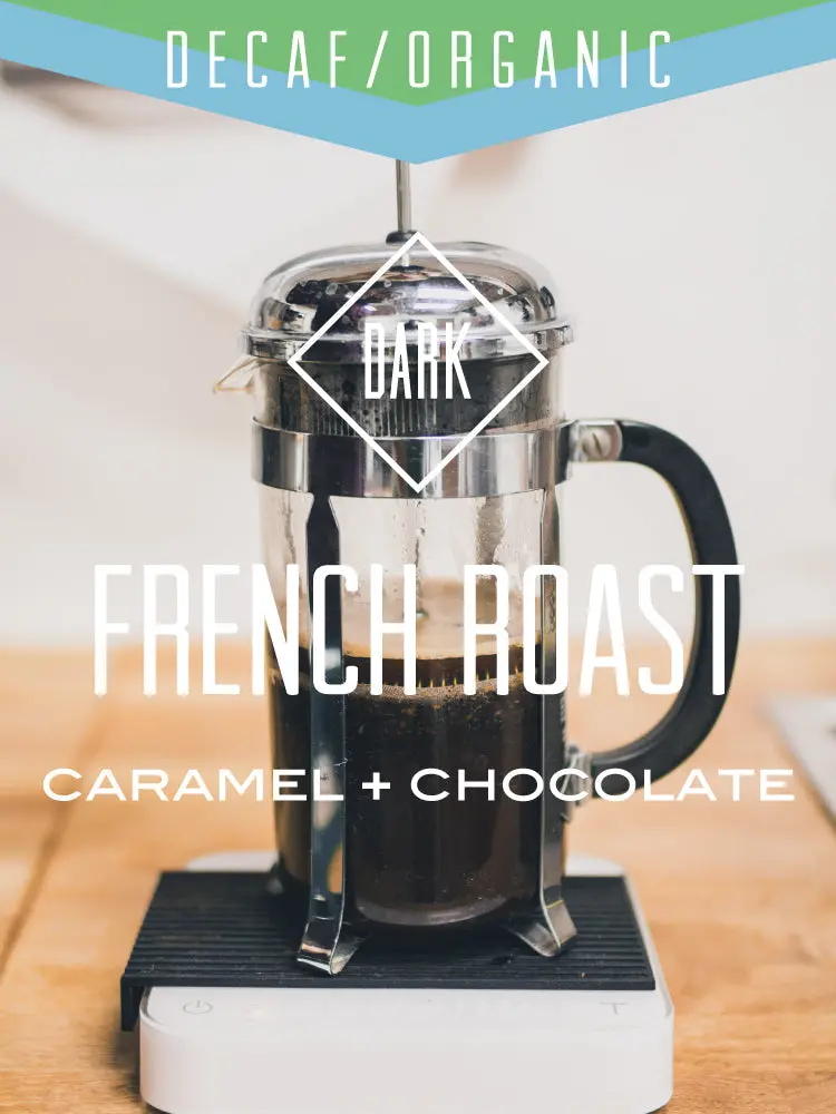 Decaffeinated Organic French Roast Coffee 1