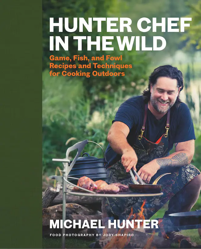 Hunter Chef In The Wild: Foraging And Cooking From Nature 1