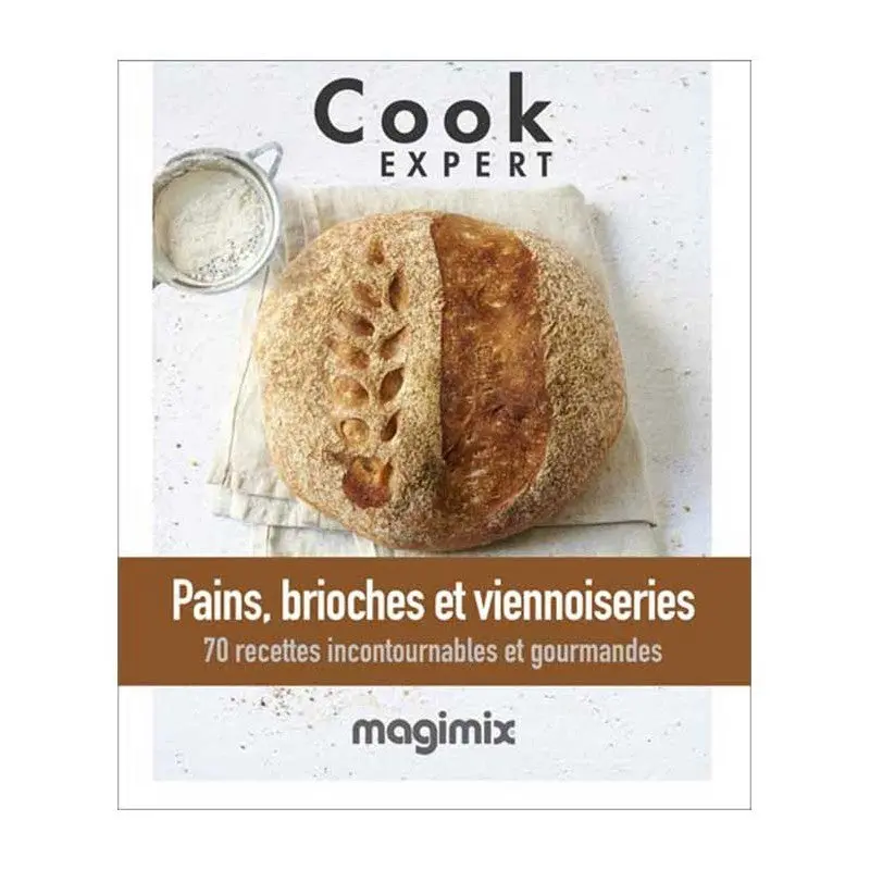 Magimix Cook Expert Cookbook: Breads, Brioche & Pastries 1