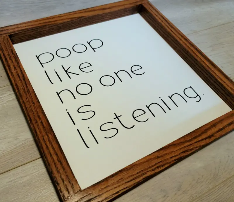 Poop Like No One'S Watching Sign 1